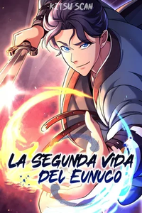 La Segunda Vida Del Eunuco