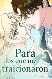 Para los que me traicionaron