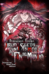 Dominando el Páramo: Dirijo una Secta Inmortal en el Fin del Mundo