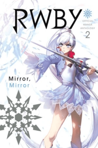 RWBY Official Manga Anthology: Mirror Mirror