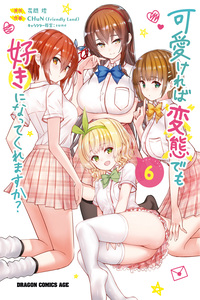 Are You Willing to Fall in Love with a Pervert, as Long as She's a Cutie?