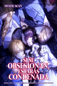 Si se obsesionan, estarás condenada