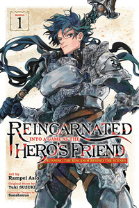 Reincarnated Into a Game as the Hero’s Friend: Running the Kingdom Behind the Scenes