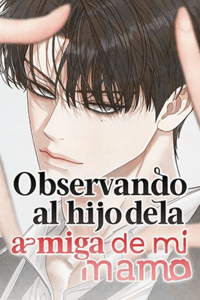 Observando al hijo de la amiga de mi mamá