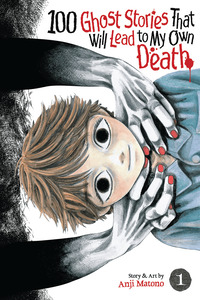 100 Ghost Stories That Will Lead to My Own Death