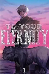 To Your Eternity