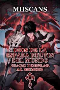 Dios de la Espada del Juicio Final ¡Hago Temblar al Mundo!